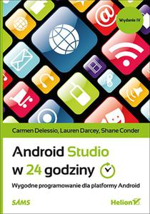 Android Studio w 24 godziny. Wygodne programowanie dla platformy Android. Wydanie IV - 2857763207