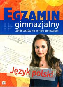 Egzamin gimnazjalny. Jezyk polski Zbir testw na koniec gimnazjum - 2857763675