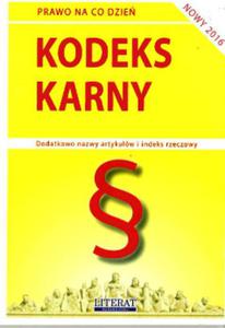 Kodeks karny 2016 St.pr.07.01.2016 - 2857763704