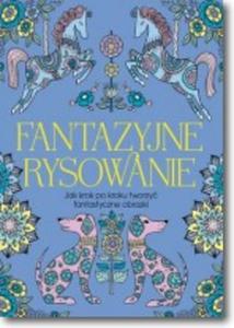 Fantazyjne rysowanie.Jak krok po kroku tworzy fantastyczne obrazki - 2857763900