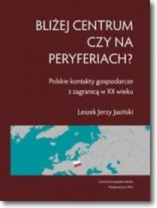 BLIEJ CENTRUM CZY NA PERYFERIACH TRIO - 2857764127