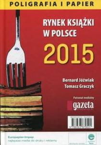 Rynek ksiki w Polsce 2015 Poligrafia i papier - 2857764912