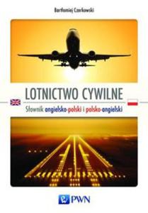 Lotnictwo cywilne. Sownik angielsko-polski i polsko-angielski - 2857765311