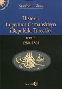 Historia Imperium Osmaskiego i Republiki Tureckiej Tom 1 - 2857765396