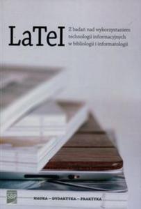 LaTeI Z bada nad wykorzystaniem technologii informacyjnych w bibliologii i informatologii - 2857765594