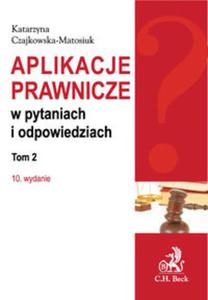 Aplikacje prawnicze w pytaniach i odpowiedziach Tom 2 - 2857766091