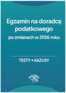 Egzamin na doradc podatkowego. Testy, kazusy - 2857766117