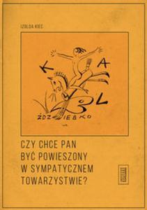 Czy chce pan by powieszony w sympatycznym towarzystwie? - 2857766416