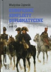 Europejskie konflikty dyplomatyczne Wiek XIX - 2857767331