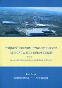 Spjno ekonomiczno-spoeczna regionw Unii Europejskiej Tom 2 - 2857767496