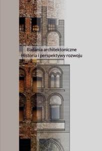 Badania architektoniczne Historia i perspektywy rozwoju - 2857768264