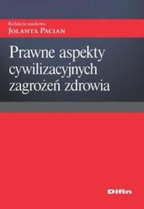 Prawne aspekty cywilizacyjnych zagroe zdrowia - 2857768784