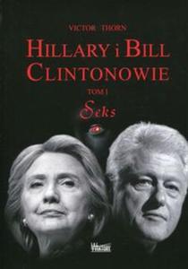 Hillary i Bill Clintonowie Tom 1 Seks - 2857768785