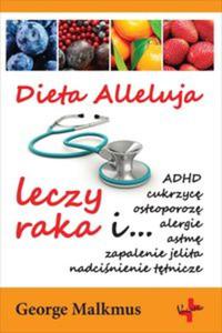 Dieta Alleluja leczy raka - 2857769011