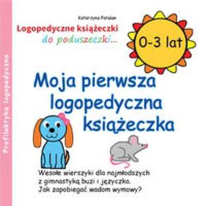 Moja pierwsza logopedyczna ksieczka 0-3 lat - 2857769082