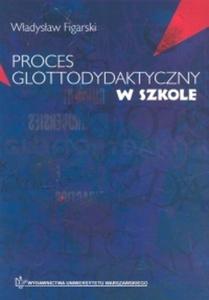 Proces glottodydaktyczny w szkole - 2825664228