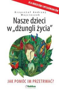 Nasze dzieci w dungli ycia - 2857770238