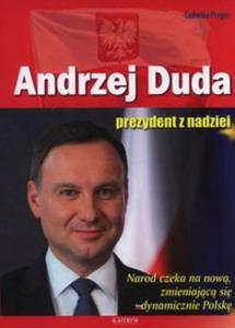 Andrzej Duda. Prezydent z nadziei - 2857770609