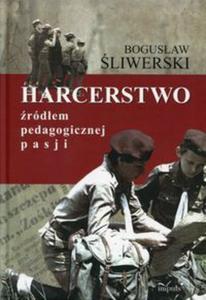 Harcerstwo rdem pedagogicznej pasji - 2857770687