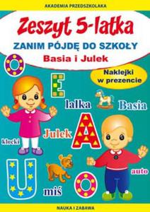 Zanim pjd do szkoy. Zeszyt 5-latka. Basia i Julek - 2857770854