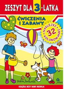 Zeszyt dla 3-latka. wiczenia i zabawy - 2857770855