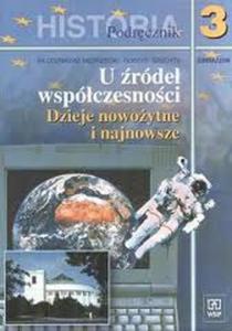 Historia. Klasa 3. U róde wspóczesnoci. Dzieje nowoytne i najnowsze. Podrcznik....