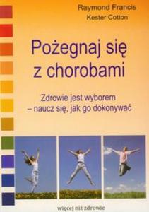 Poegnaj si z chrobami. Zdrowie jest wyborem, naucz si jak go dokonywa