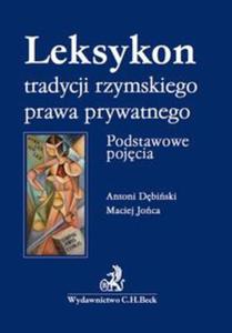 Leksykon tradycyjnego rzymskiego prawa prywatnego. Podstawowe pojcia Leksykon tradycyjnego rzymskie - 2857771915