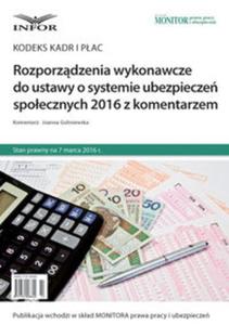 Rozporzdzenia wykonawcze do ustawy o systemie ubezpiecze spoecznych 2016 z kom. - 2857771954