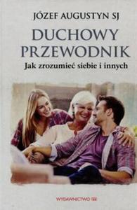 Duchowy przewodnik. Jak zrozumie siebie i innych - 2857772506