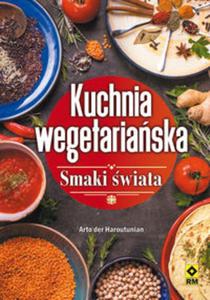 Kuchnia wegetariaska. Smaki wiata - 2857773824