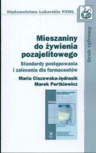 Mieszaniny do ywienia pozajelitowego. Standardy postpowania i zalecenia dla farmaceutw - 2825664495