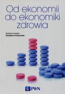 OD EKONOMII DO EKONOMIKI ZDROWIA PWN 9788301181130 - 2857774331