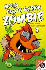 Moja zota rybka zombie Tom 3 - 2857774882