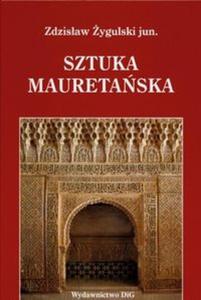 Sztuka mauretaska i jej echa w Polsce - 2825664545