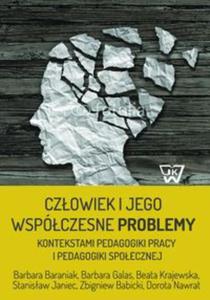 Czowiek i jego wspóczesne problemy kontekstami pedagogiki pracy i pedagogiki spoecznej