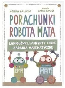 Porachunki robota Mata czyli amigwki labirynty i inne zadania matematyczne - 2857775787