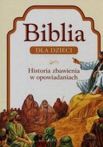 Biblia dla dzieci Historia zbawienia w opowiadaniach - 2857776232