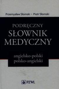 Podrczny sownik medyczny angielsko-polski polsko-angielski - 2857777074