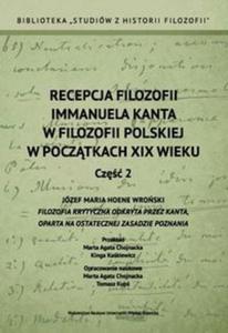 Recepcja filozofii Immanuela Kanta w filozofii polskiej w poczatkach XIX wieku Cz 2 - 2857777749