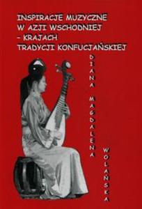 Inspiracje muzyczne w Azji Wschodniej krajach tradycji konfucjaskiej - 2857777867