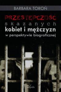 Przestpczo skazanych kobiet i mczyzn w perspektywie biograficznej - 2857777901