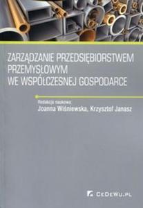 Zarzdzanie przedsibiorstwem przemysowym we wspóczesnej gospodarce