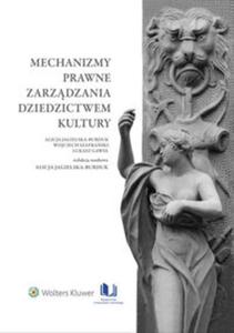 Mechanizmy prawne zarzdzania dziedzictwem kultury - 2857778188