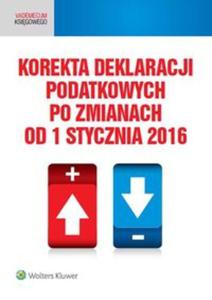 Korekta deklaracji podatkowych po zmianach od od 1 stycznia 2016 - 2857778203