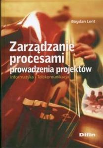 Zarzdzanie procesami prowadzenia projektw - 2825664714