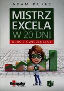 Mistrz Excela w 20 dni Kurs z wiczeniami - 2857778529