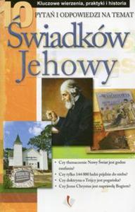 10 pyta i odpowiedzi na temat wiadkw Jehowy - 2857778844