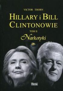 Hillary i Bill Clintonowie Tom 2 Narkotyki - 2857778854