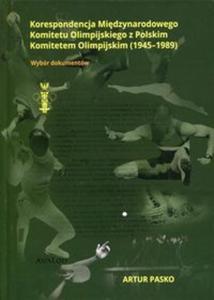 Korespondencja Midzynarodowego Komitetu Olimpijskiego z Polskim Komitetem Olimpijskim 1945-1989 - 2857779146